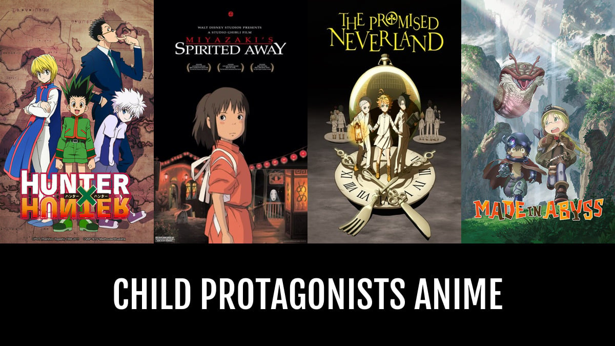 Child Protagonists Anime | Anime-Planet