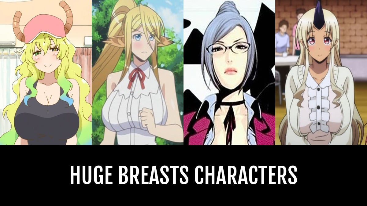 Huge Breasts Characters | Anime-Planet