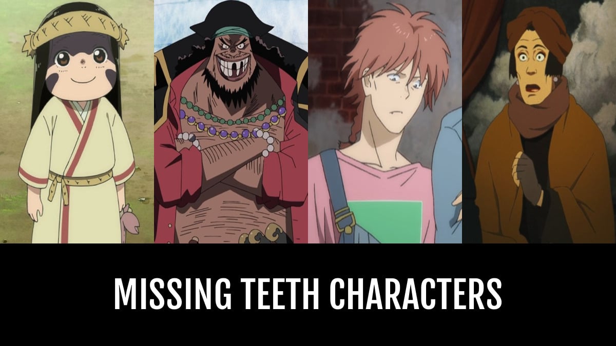 Missing Teeth Characters | Anime-Planet