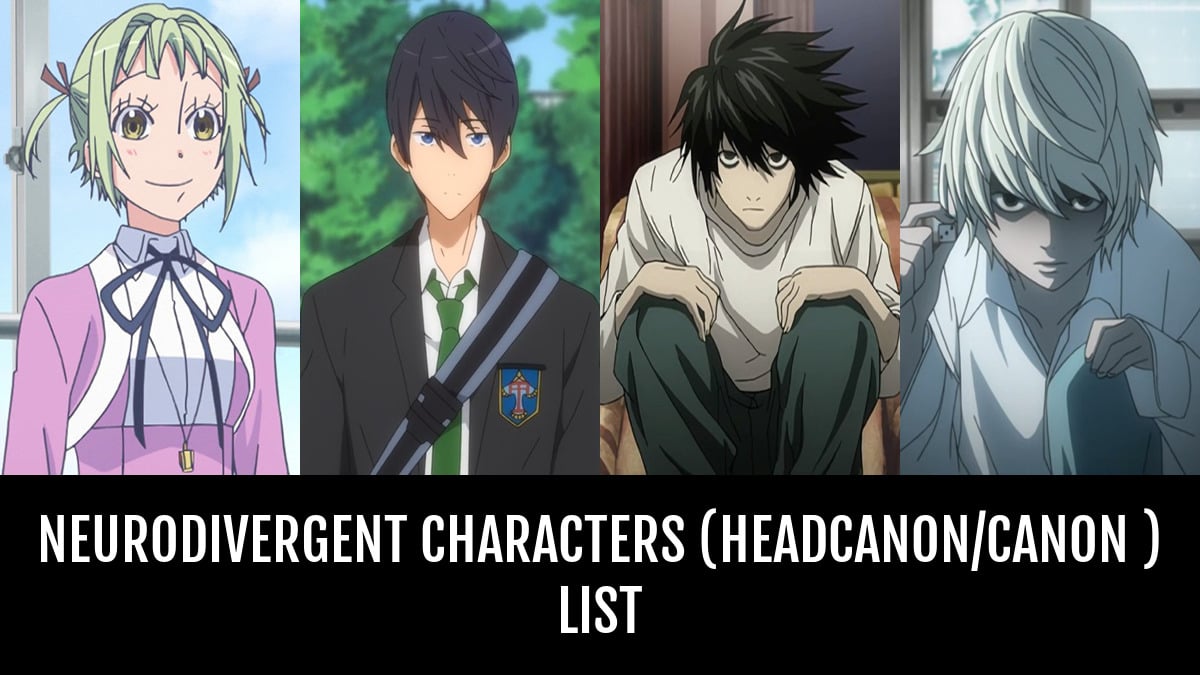 Neurodivergent characters (headcanon/canon ) - by orangesubmarine | Anime -Planet