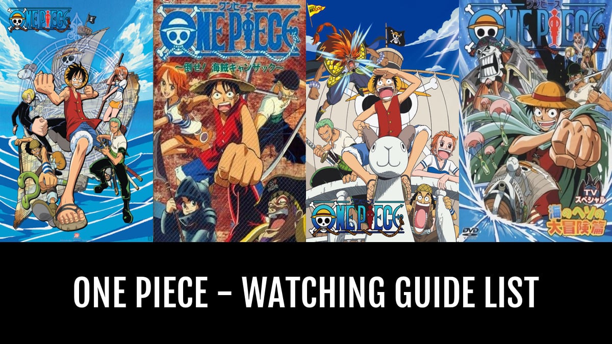 One Piece Watching Guide By Halex Anime Planet