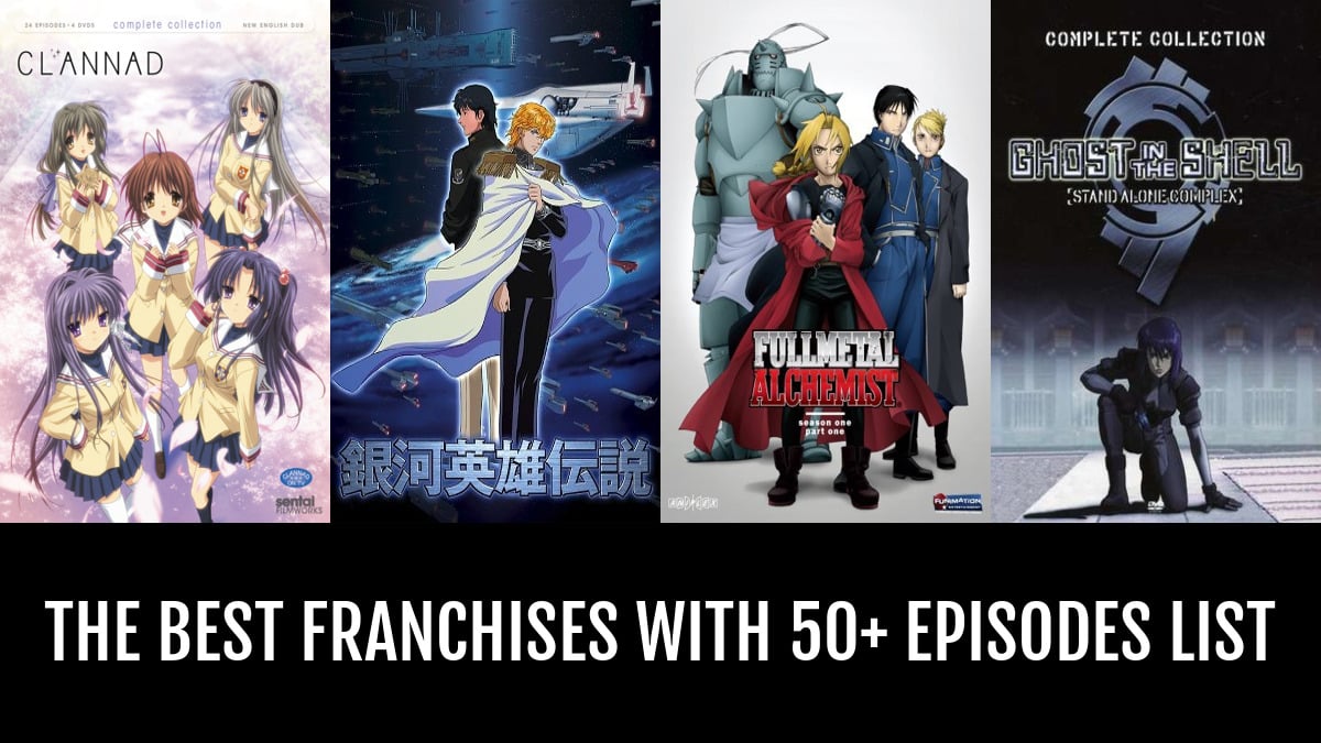 The Best Franchises with 50+ Episodes - by Bacon41 | Anime-Planet