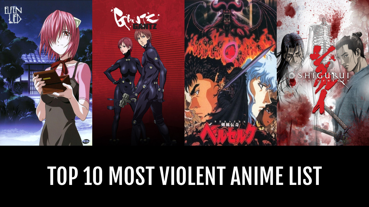 Top 10 Most Violent Anime - by Ryzhik | Anime-Planet